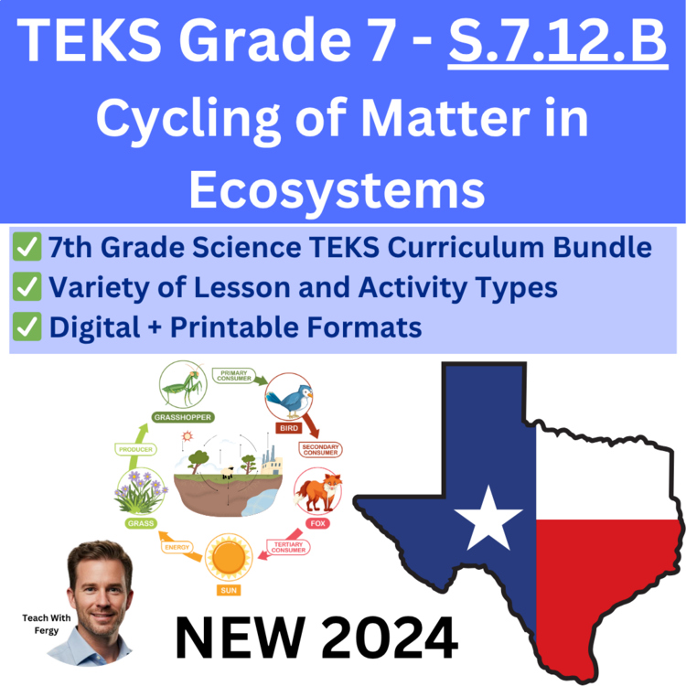 S.7.12.B - Cycling of Matter in Ecosystems | TEKS Science 7th Grade | STAAR