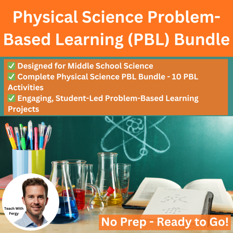 Physical Science Project-Based Learning (PBL) Activities 10 Engaging Activities