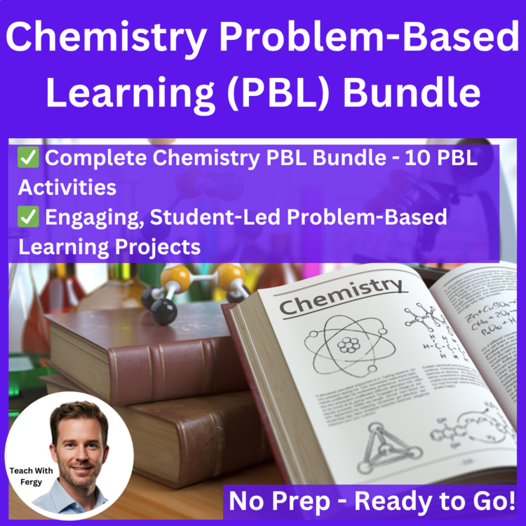 Chemistry Project-Based Learning (PBL) Activities 10 Engaging Hands-On Projects