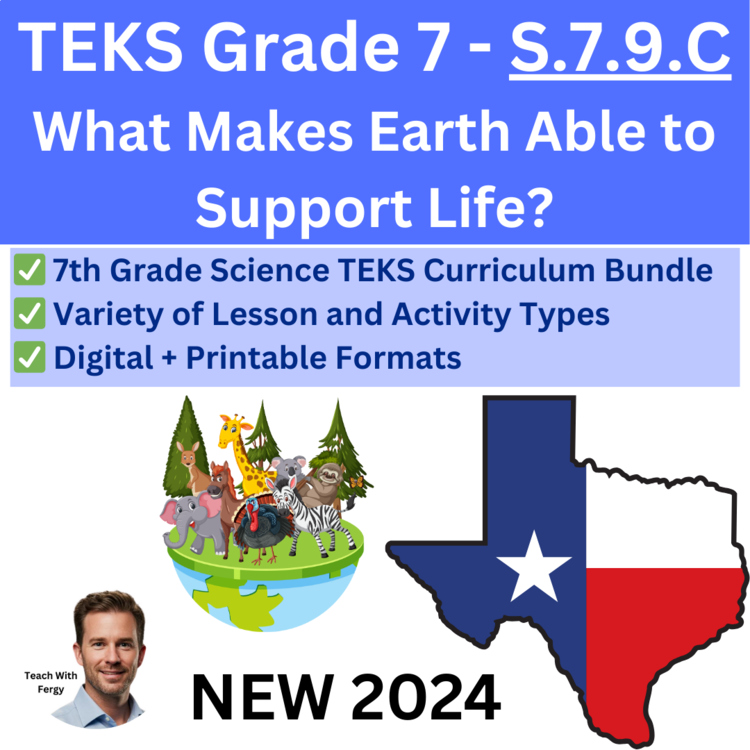 S.7.9.C - What Makes Earth Able to Support Life? | TEKS Science 7th Grade STAAR