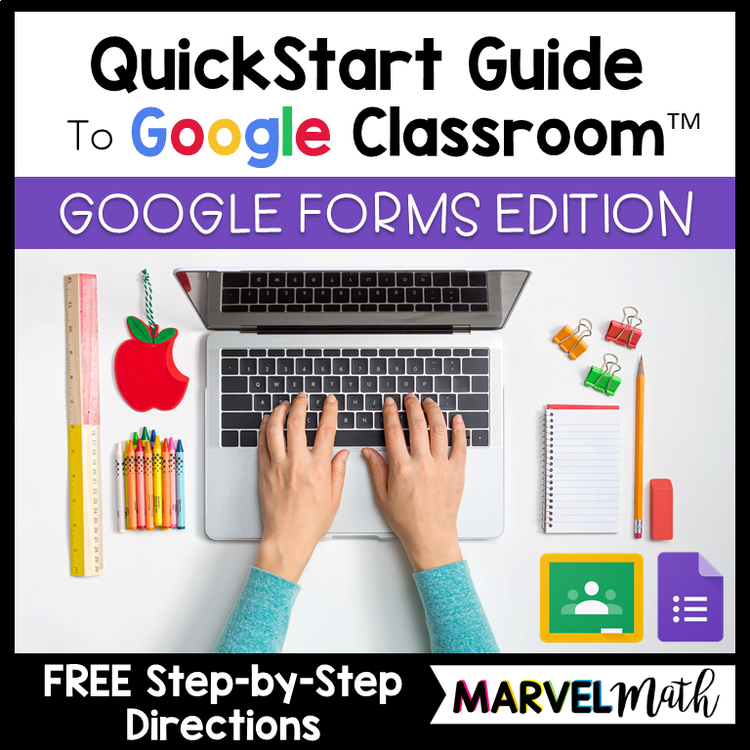 Distance Learning Google Classroom Quick-Start Guide - Forms Edition