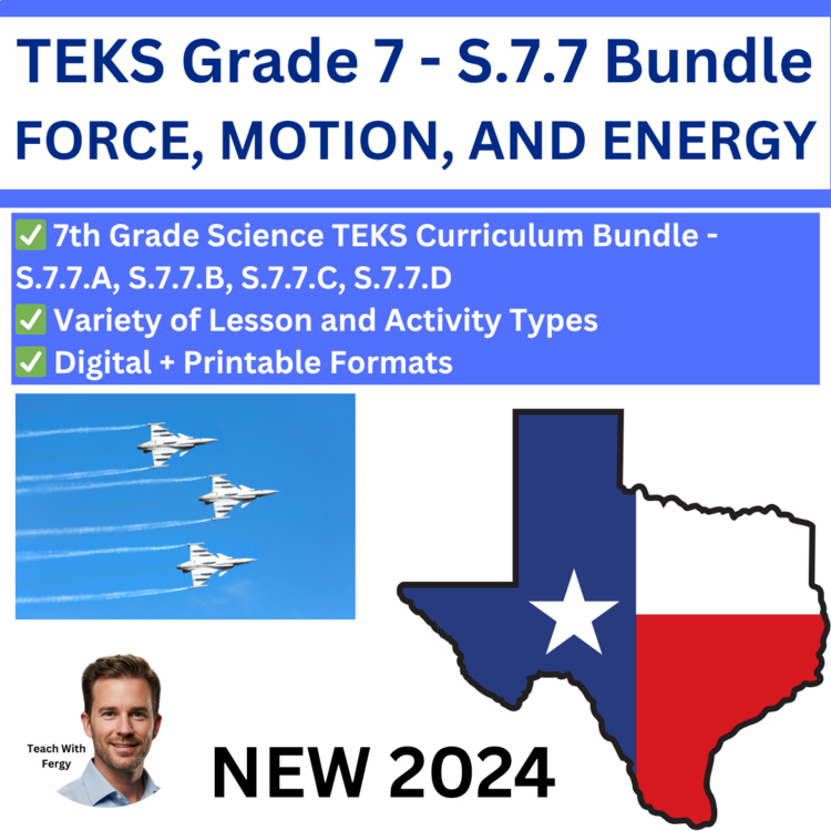 S.7.7 - Force, Motion, and Energy Curriculum Bundle | TEKS Science 7th Grade