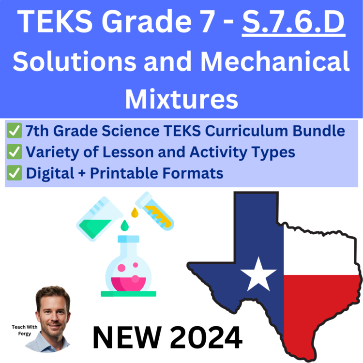 S.7.6.D Solutions and Mechanical Mixtures Bundle | TEKS Science 7th Grade STAAR