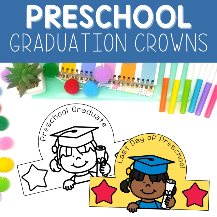 Preschool and Pre-K Graduation Crown Last Day of Preschool Hat Coloring Activity