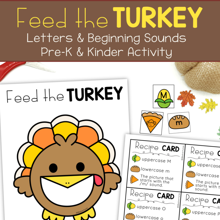 Thanksgiving Feed the Turkey Letter ID Beginning Sounds Preschool Kinder Centers