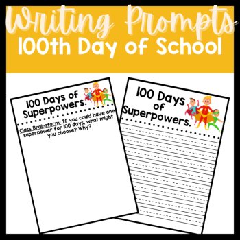 100th Day of School Writing Prompts | If I Had 100 Dollars, 100 Year Old Writing, image 3