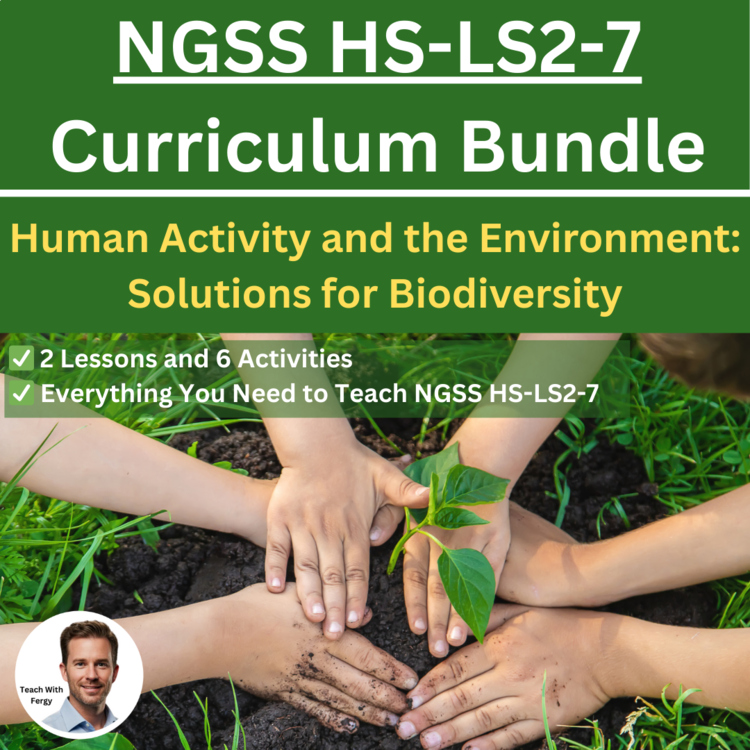 HS-LS2-7 Human Activity and the Environment BUNDLE | Solutions for Biodiversity