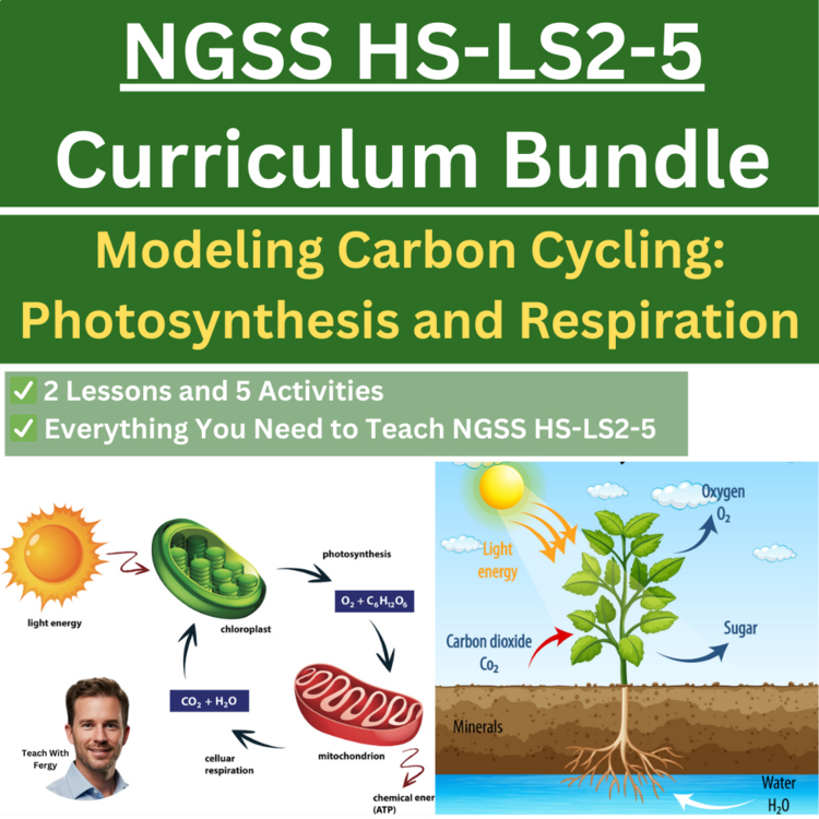 HS-LS2-5 Modeling Carbon Cycling: Photosynthesis and Respiration BUNDLE