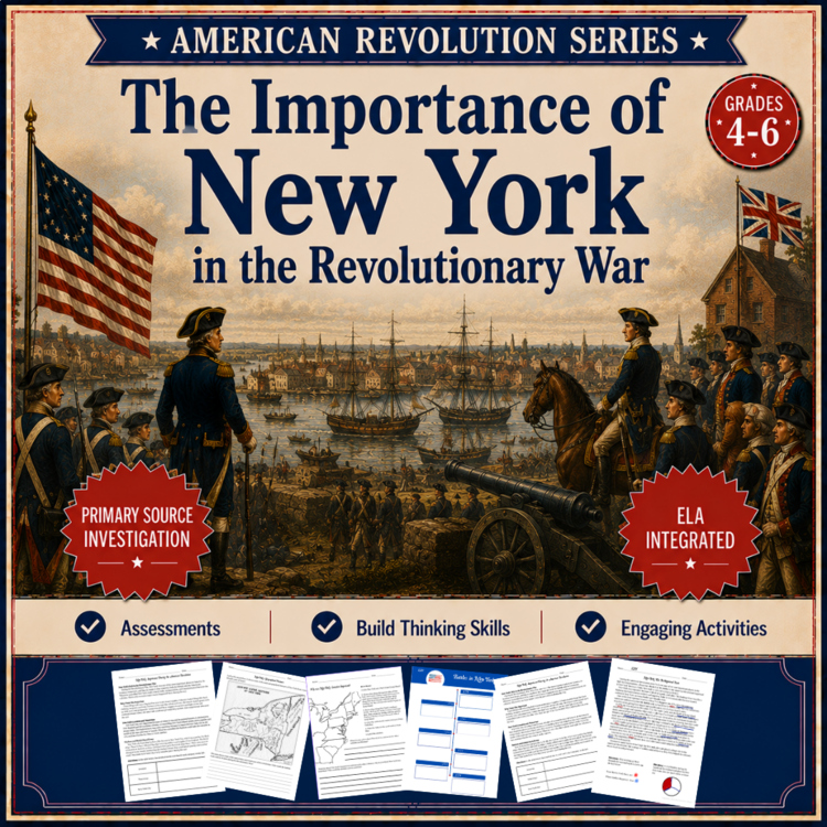 The Importance of New York in the Revolutionary War | American Revolution Series | Grades 4, 5, 6
