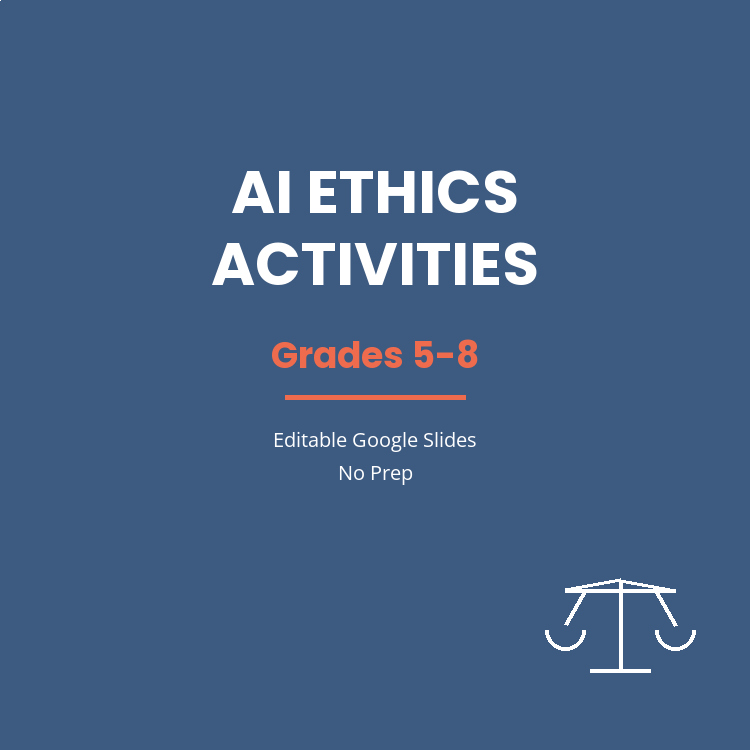 AI Ethics Activities Middle School Editable Google Slides No Prep
