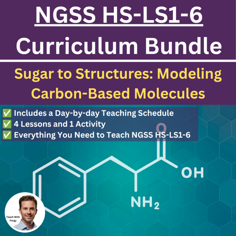 HS-LS1-6 Sugar to Structures: Modeling Carbon-Based Molecules BUNDLE