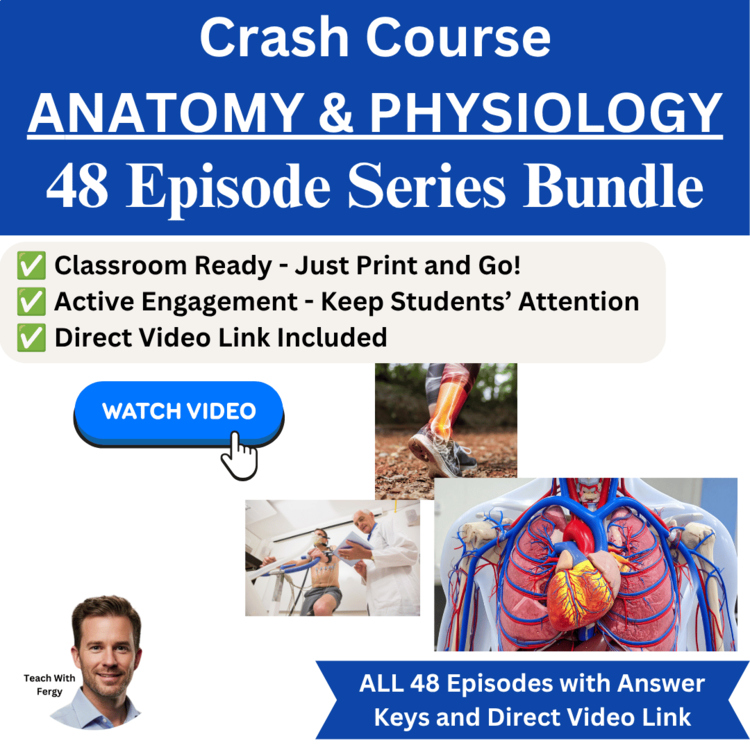 Crash Course ANATOMY & PHYSIOLOGY Video Worksheets | 48 Episode Bundle