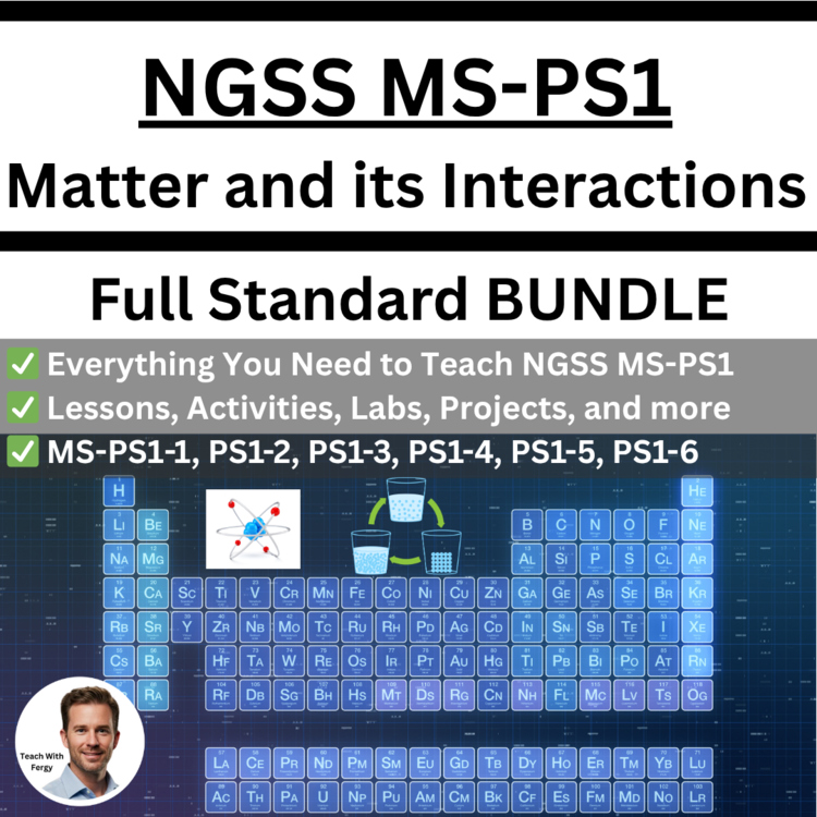 MS-PS1 - Matter and its Interactions BUNDLE | Atoms, Periodic Table, Synthetic