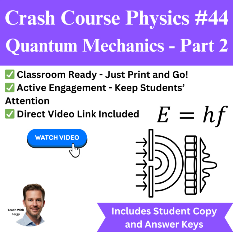 Crash Course PHYSICS #44: Quantum Mechanics - Part 2 | Worksheet | Heisenberg