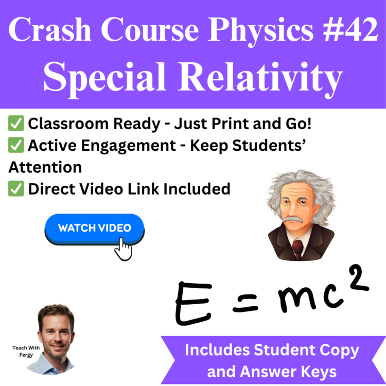 Crash Course PHYSICS #42: Special Relativity | Video Worksheet | Time Dilation