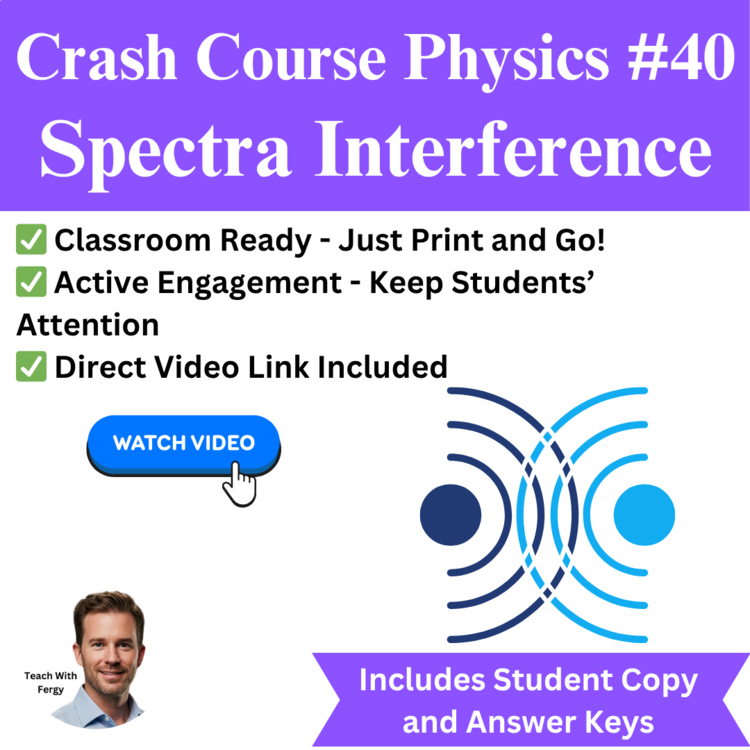 Crash Course PHYSICS #40: Spectra Interference | Video Worksheet | Diffraction