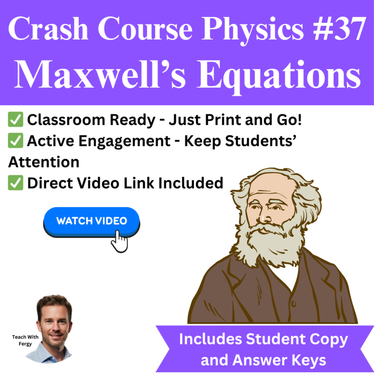 Crash Course PHYSICS #37: Maxwells Equations | Video Worksheet |