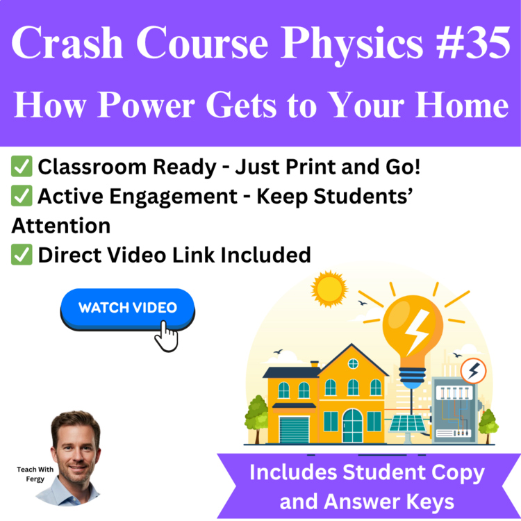 Crash Course PHYSICS #35: How Power Gets to Your Home | Video Worksheet