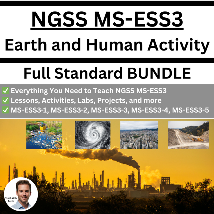 MS-ESS3 - Earth and Human Activity Full Curriculum BUNDLE Middle School Science