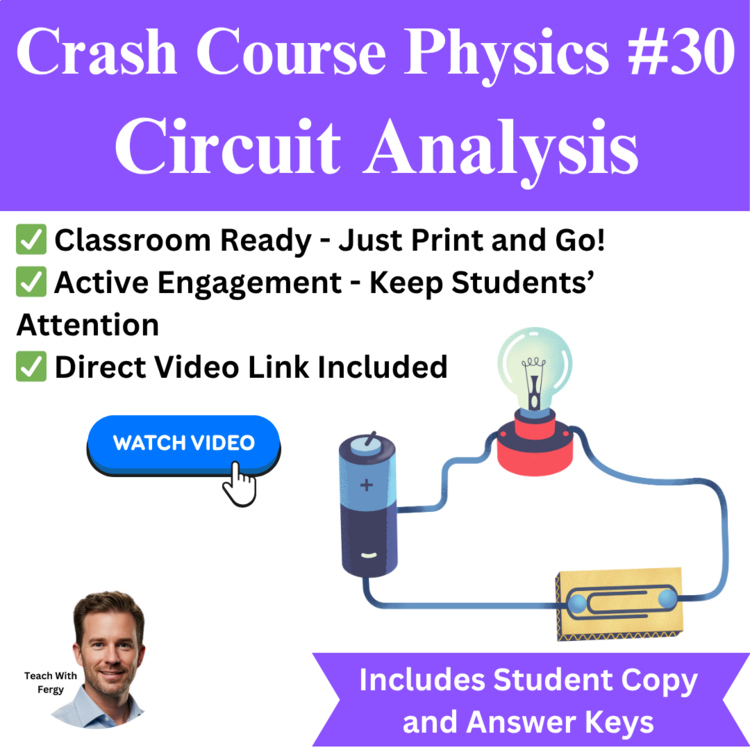 Crash Course PHYSICS #30: Circuit Analysis | Video Worksheet | Ohm's Law, Volts