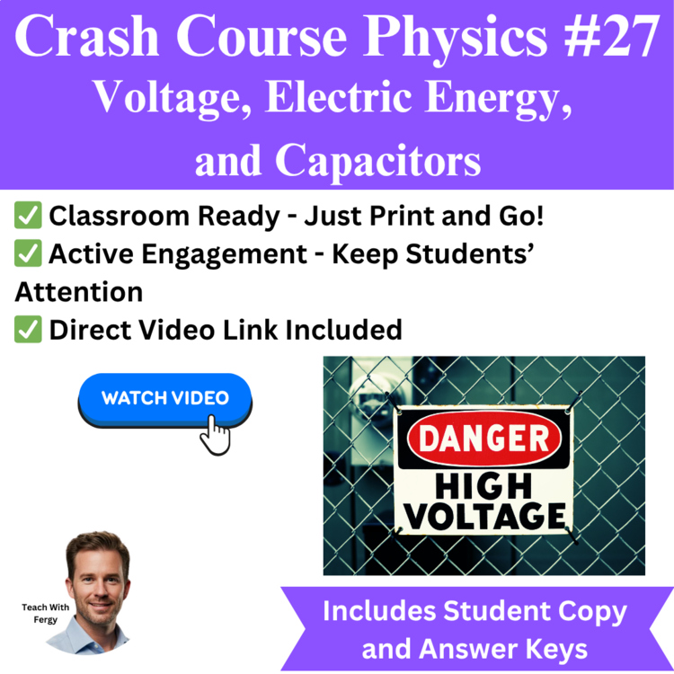 Crash Course PHYSICS #27: Voltage, Electric Energy, and Capacitors | Worksheet