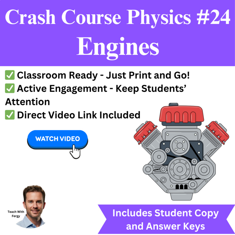 Crash Course PHYSICS #24: Engines | Video Worksheet | Thermal Energy, Work