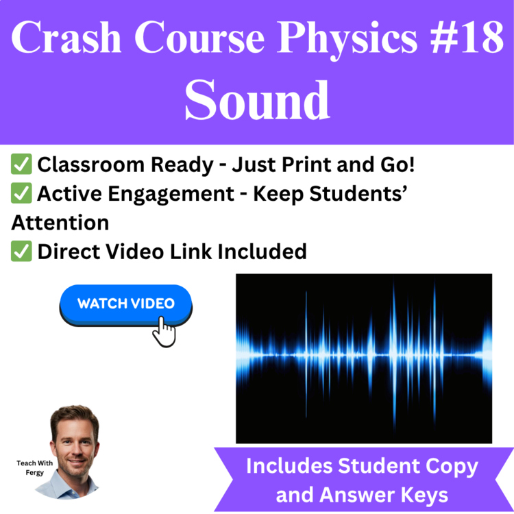 Crash Course PHYSICS #18: Sound | Video Worksheet, Wavelength, Waves, Frequency