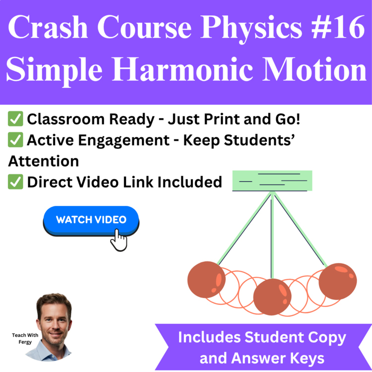Crash Course PHYSICS #16: Simple Harmonic Motion | Video Worksheet, Pendulum
