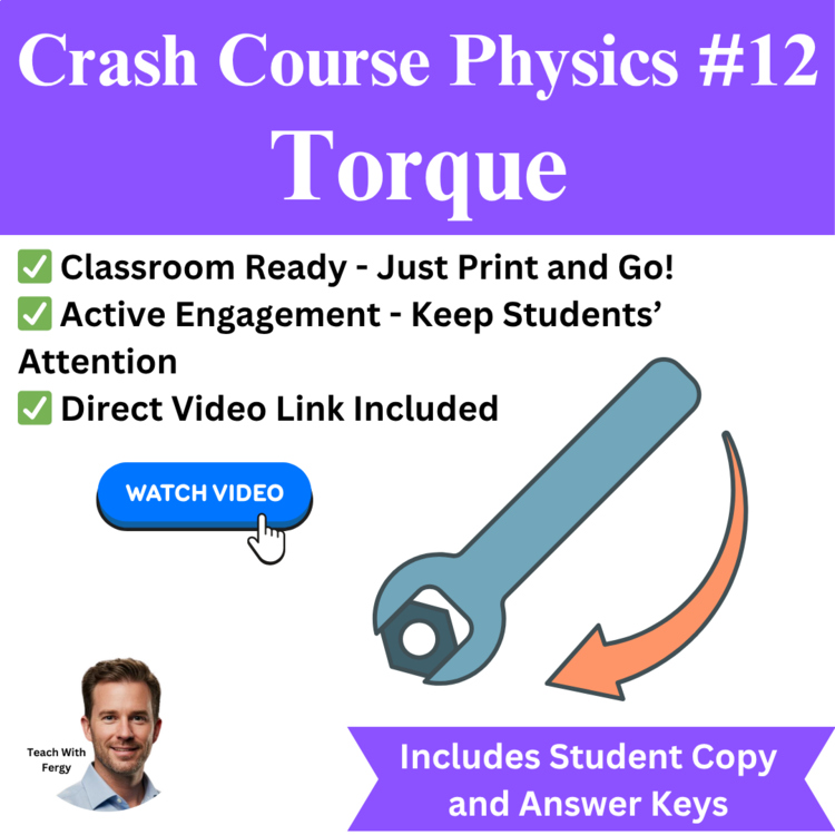 Crash Course PHYSICS #12: Torque | Video Worksheet, Radius, Momentum, Motion