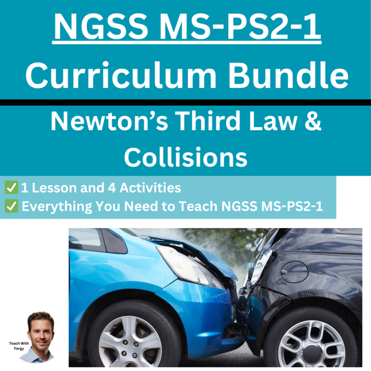 MS-PS2-1 Newton’s Third Law of Motion & Collisions BUNDLE | Colliding Objects