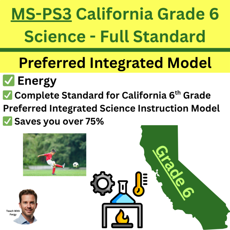 MS-PS3 California 6th Grade Science Preferred Integrated Model BUNDLE