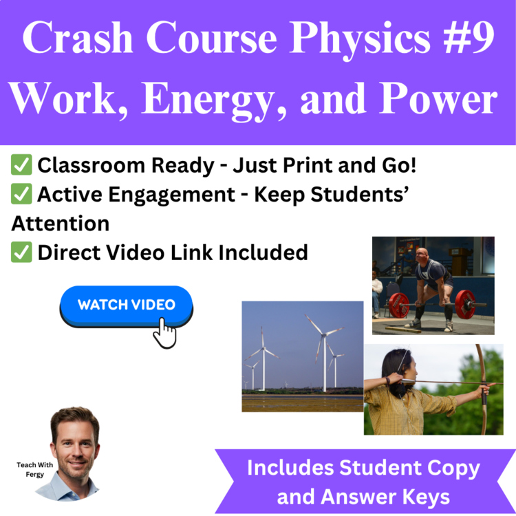 Crash Course PHYSICS #9: Work, Energy, and Power | Video Worksheet, Joule