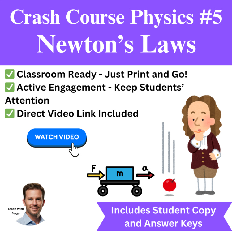 Crash Course PHYSICS #5: Newton's Laws | Video Worksheet, Inertia, Force, Motion