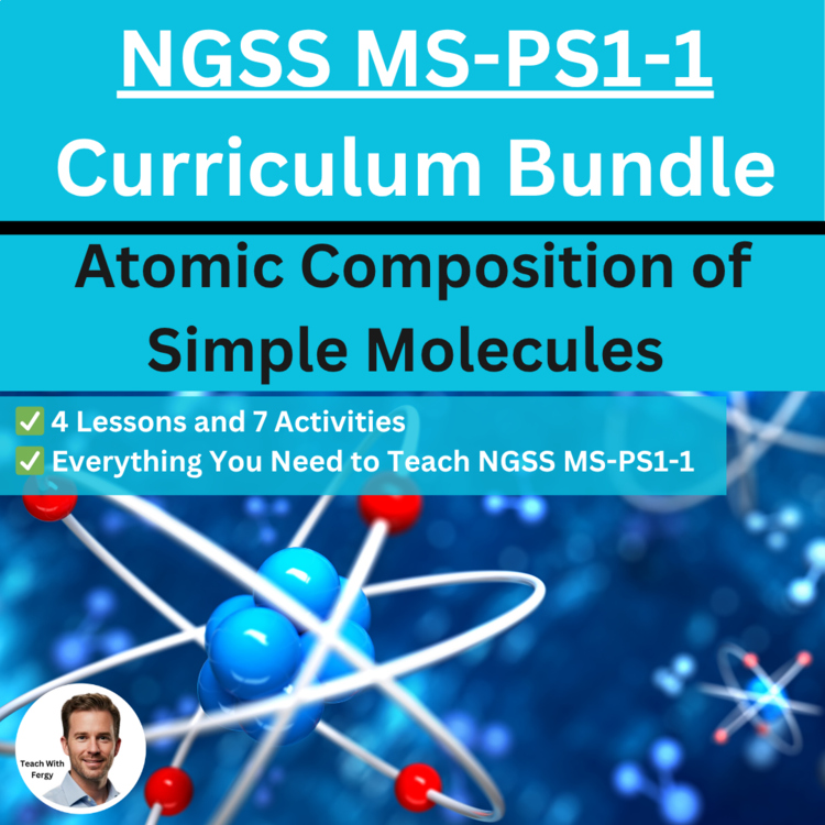 MS-PS1-1 Atomic Composition of Simple Molecules BUNDLE | Atoms, Elements