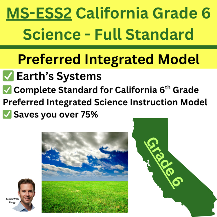 MS-ESS2 California 6th Grade Science Preferred Integrated Model BUNDLE