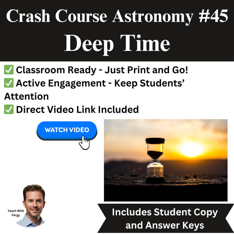 Crash Course ASTRONOMY #45: Deep Time | Space, Hawking Radiation, Worksheet