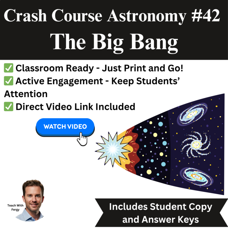 Crash Course ASTRONOMY #42: The Big Bang Theory | Space, Cosmology, Worksheet