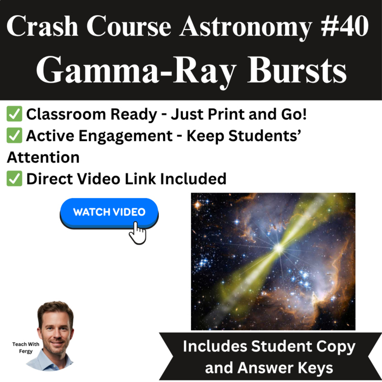 Crash Course ASTRONOMY #40: Gamma-Ray Bursts | Space, Black Hole, Worksheet