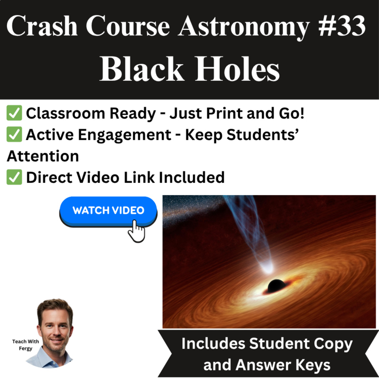 Crash Course ASTRONOMY #33: Black Holes | Space, Galaxy, Worksheet