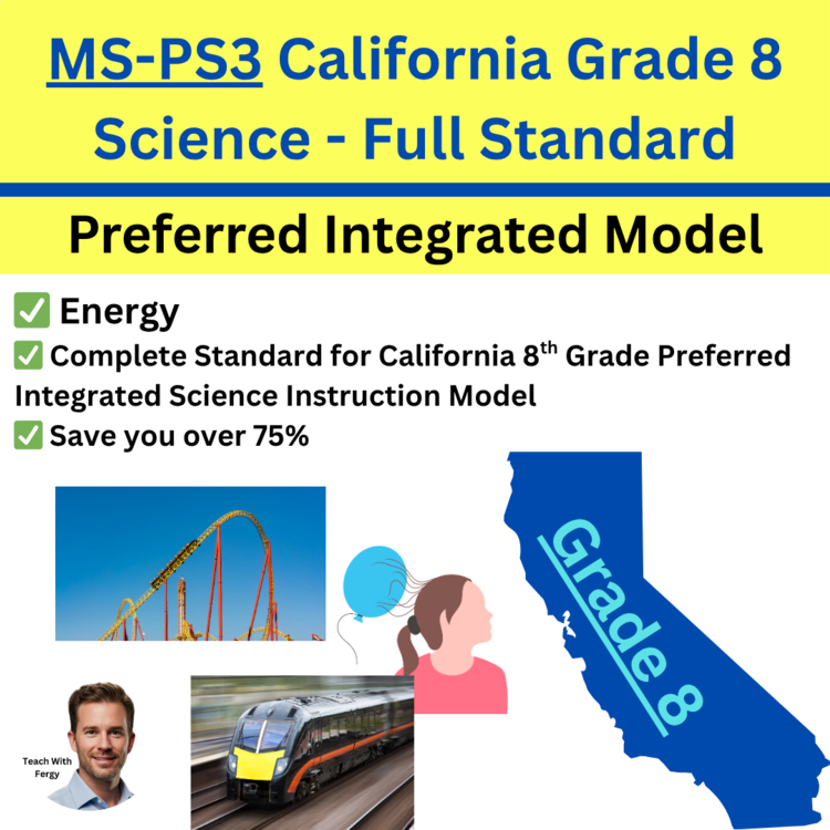 MS-PS3 California 8th Grade Science Preferred Integrated Model BUNDLE | Energy
