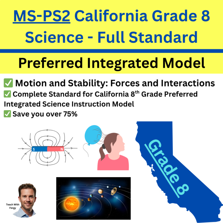 MS-PS2 California 8th Grade Science Preferred Integrated Model BUNDLE | Forces