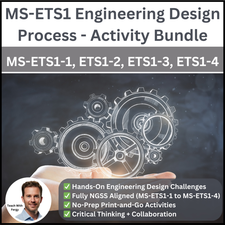 MS-ETS1 Engineering Design Process - Activity Bundle | MS-ETS1-1 to MS-ETS1-4