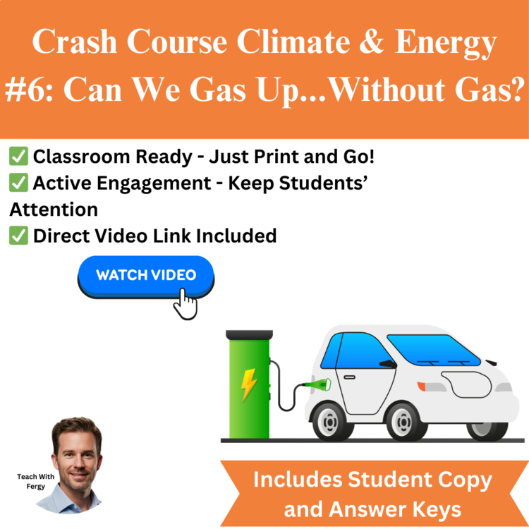 Crash Course CLIMATE & ENERGY #6: Can We Gas Up ... Without Gas? | Worksheet