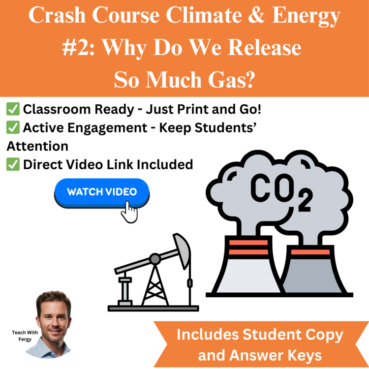 Crash Course CLIMATE & ENERGY #2: Why Do We Release So Much Gas | Worksheet