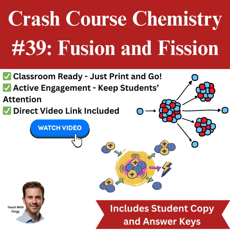 Crash Course CHEMISTRY #39: Fusion and Fission | Worksheet, Isotopes, Sub Plan