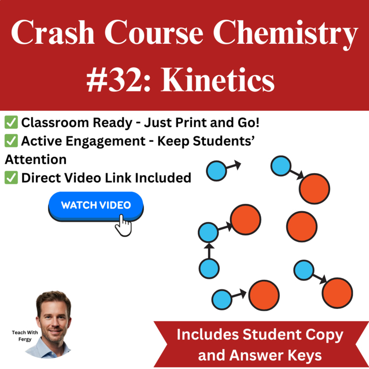 Crash Course CHEMISTRY #32: Kinetics | Worksheet, Molecular Motion, Catalysts