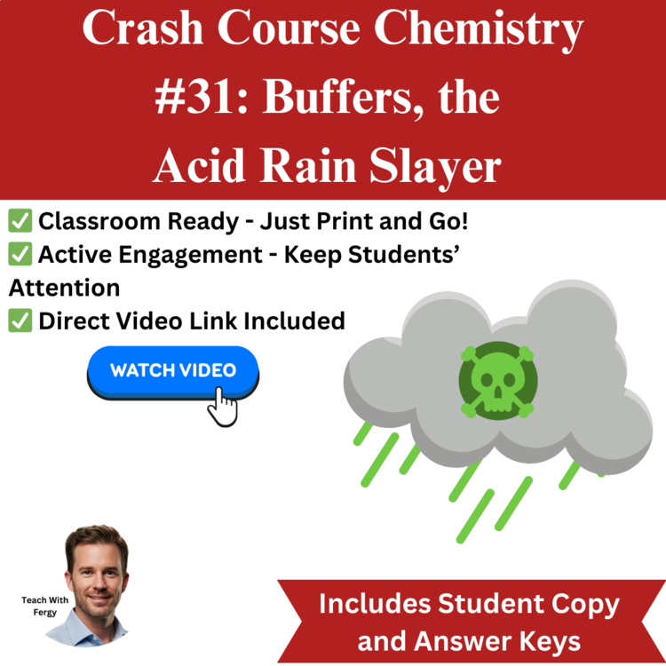 Crash Course CHEMISTRY #31: Buffers, the Acid Rain Slayer | Worksheet, Sub Plan