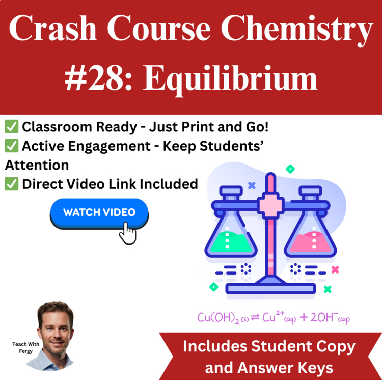 Crash Course CHEMISTRY #28: Equilibrium | Worksheet, Sub Plan, Le Châtelier