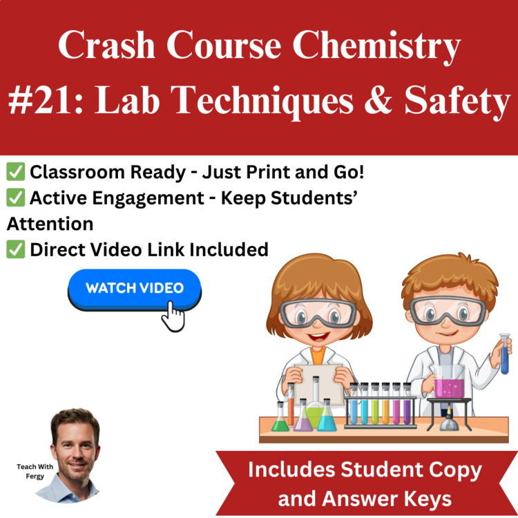Crash Course CHEMISTRY #21: Lab Techniques and Safety | Worksheet, Sub Plan