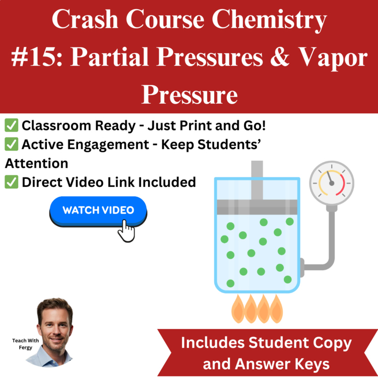 Crash Course CHEMISTRY #15: Partial Pressures & Vapor Pressure | Worksheet, Sub